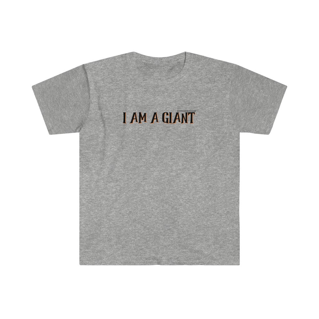 I AM A GIANT Unisex Softstyle T-Shirt Black Font